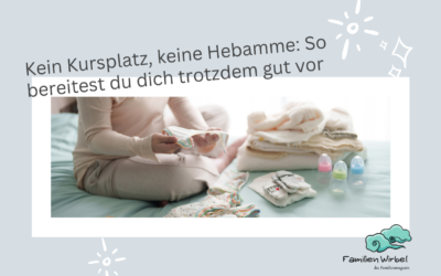 Kein Kursplatz, keine Hebamme: So bereitest du dich trotzdem gut vor